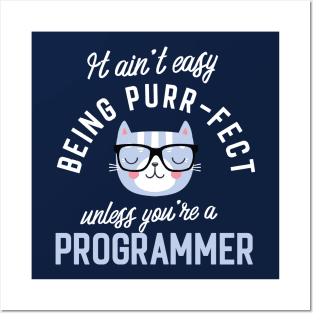 Programmer Cat Lover Gifts - It ain't easy being Purr Fect Posters and Art